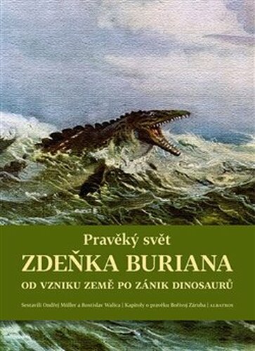 Pravěký svět Zdeňka Buriana - Kniha 1 - Vít Haškovec, Rostislav Walica, Ondřej Müller, Martin Košťák