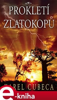Prokletí zlatokopů - Karel Cubeca