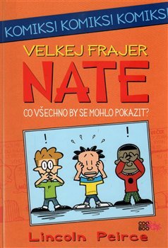 Velkej frajer Nate - Co by se všechno mohlo pokazit
