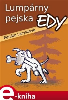 Lumpárny pejska Edy - Renáta Laryszová