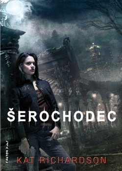 Šerochodec - Kat Richardson