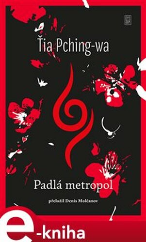 Padlá metropol - Ťia Pching-wa