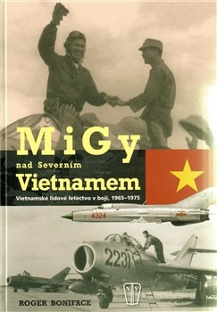 MiGy nad severním Vietnamem - Roger Boniface