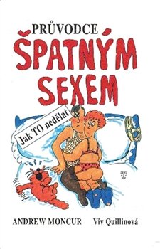 Průvodce špatným sexem - Andrew Moncur