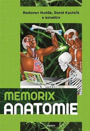 Memorix anatomie /4.vyd/ - Radovan Hudák, David Kachlík, kol.
