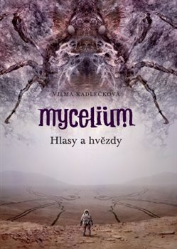 Mycelium V  -  Hlasy a hvězdy
