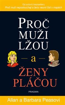 Proč muži lžou a ženy pláčou - Allan Pease, Barbara Peaseová