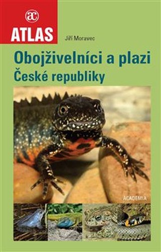 Obojživelníci a plazi České republiky - Jiří Moravec