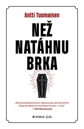 Než natáhnu brka