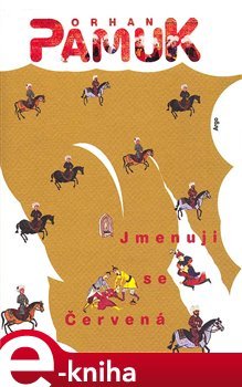 Jmenuji se Červená - Orhan Pamuk