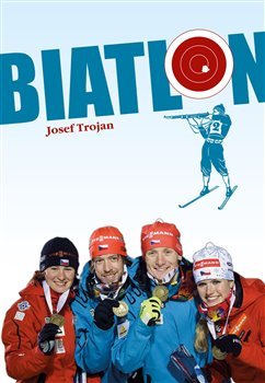 Biatlon - Josef Trojan