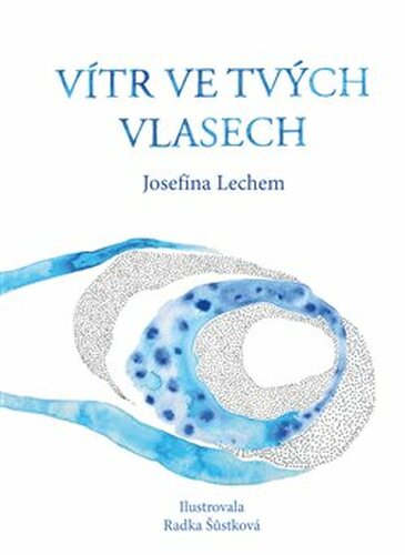 Vítr ve tvých vlasech - Josefína Lechem