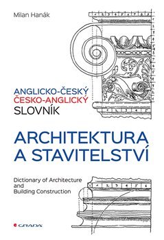 Anglicko-český a česko-anglický slovník - architektura a stavitelství