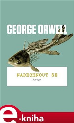 Nadechnout se - George Orwell