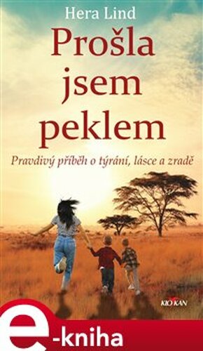 Prošla jsem peklem