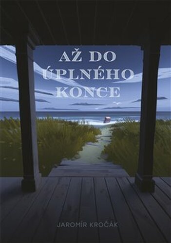 Až do úplného konce - Jaromír Kročák