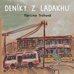 Deníky z Ladakhu - Martina Trchová