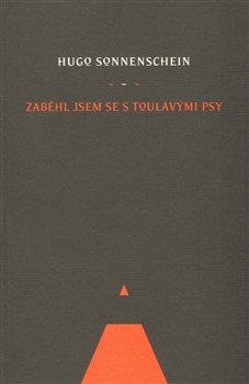 Zaběhl jsem se s toulavými psy - Hugo Sonnenschein