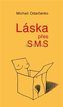 Láska přes eSeMeS - Michail Odarčenko