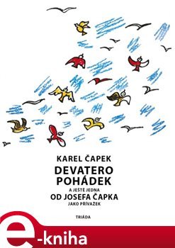 Devatero pohádek - Karel Čapek, Josef Čapek