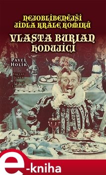 Nejoblíbenější jídla krále komiků - Pavel Holík