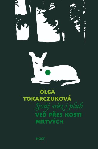 Svůj vůz i pluh veď přes kosti mrtvých