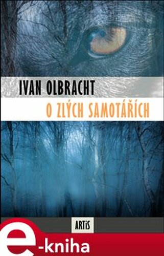 O zlých samotářích