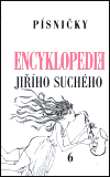 Encyklopedie Jiřího Suchého, svazek 6 - Písničky Pra-Ti - Jiří Suchý