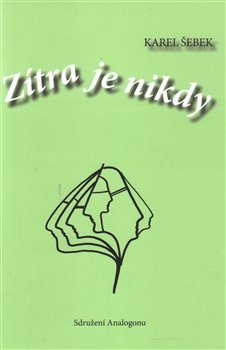 Zítra je nikdy - Karel Šebek