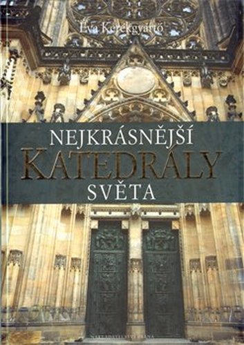 Nejkrásnější katedrály světa - Éva Kerékgyártó