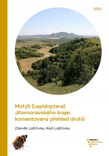 Motýli (Lepidoptera) Jihomoravského kraje: komentovaný přehled druhů