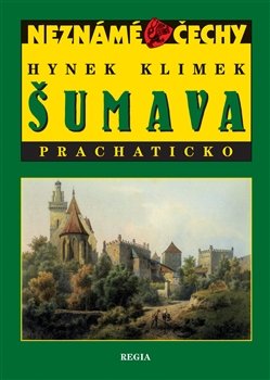 Šumava -  Prachaticko - Hynek Klimek