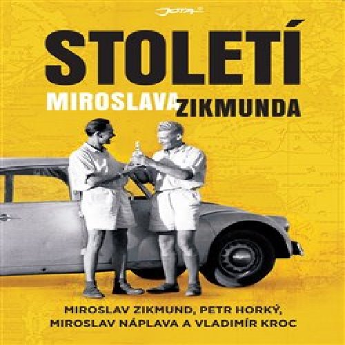 Století Miroslava Zikmunda