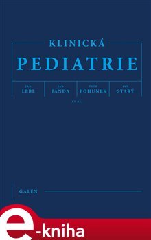 Klinická pediatrie - Jan Lebl, Jan Janda, Petr Pohunek, Jan Starý