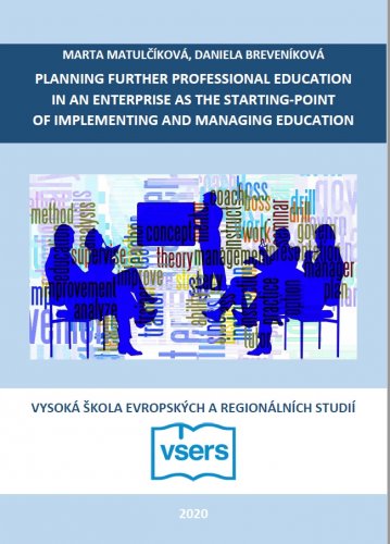 Planning Further Professional Education in an Enterprise 	as the Starting-point of Implementing and Managing  	Education