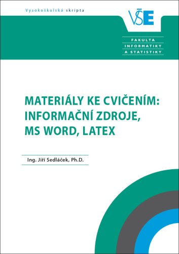 Materiály ke cvičením: informační zdroje, MS Word, LaTeX