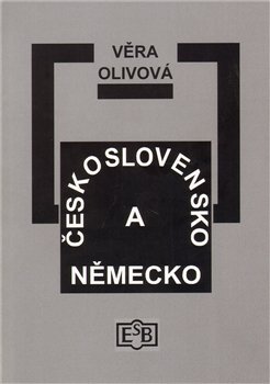 Československo a Německo 1918-1929 - Věra Olivová