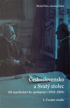 Československo a Svatý stolec. I. Úvodní studie - Michal Pehr