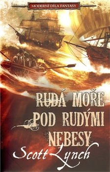 Rudá moře pod rudými nebesy - Scott Lynch