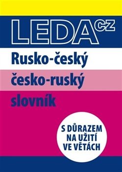 Rusko-český a česko-ruský slovník s důrazem na užití ve větách - Marie Csiriková, Nataša Koníčková