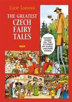 The Greatest Czech Fairy Tales - Lucie Lomová
