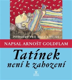 Tatínek není k zahození - Arnošt Goldflam