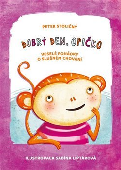 Dobrý den, opičko - Peter Stoličný