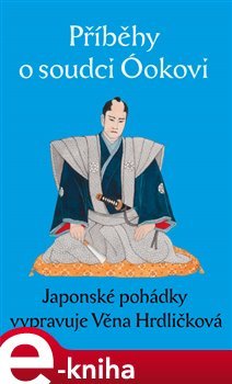 Příběhy o soudci Óokovi - Věna Hrdličková