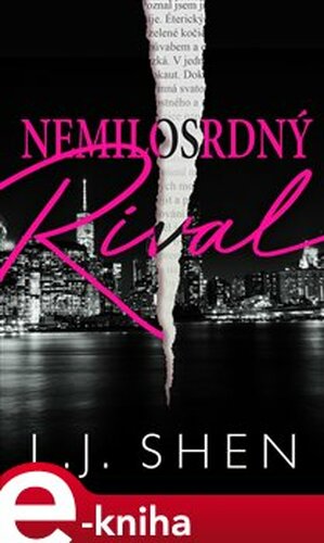 Nemilosrdný rival - L.J. Shen