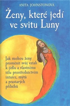 Ženy, které jedí ve svitu Luny - Anita Johnstonová