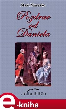 Pozdrav od Daniela - Maxi Marysko