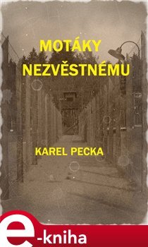 Motáky nezvěstnému - Karel Pecka