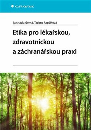 Etika pro lékařskou, zdravotnickou a záchranářskou praxi