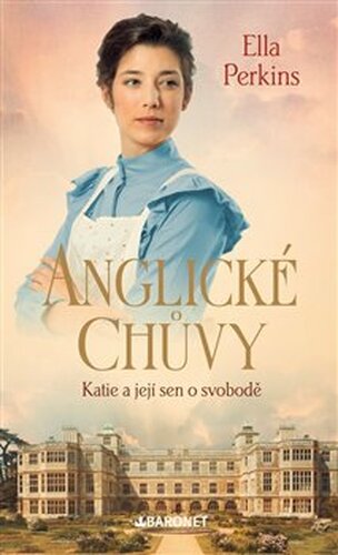 Anglické chůvy - Katie a její sen o svobodě